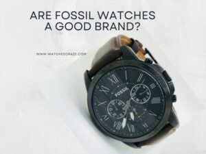 Read more about the article Are Fossil Watches A Good Brand:A Brand Review