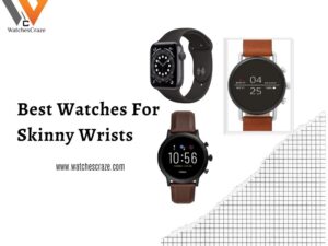 Read more about the article 3 Best Watches For Skinny Wrists