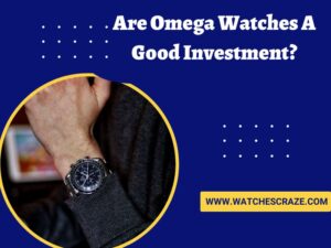 Read more about the article Are Omega Watches A Good Investment