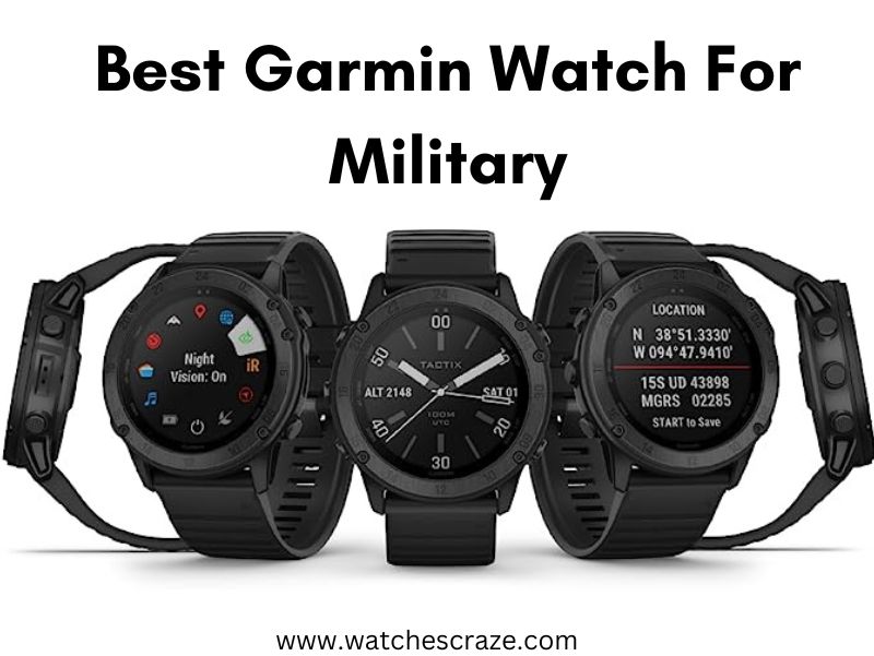 Read more about the article Best Garmin Watch For Military