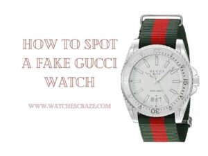 Read more about the article How to Spot a Fake Gucci Watch