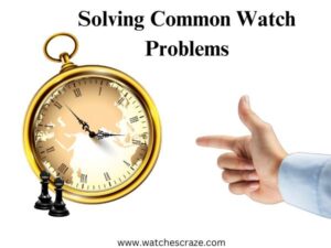 Read more about the article Solving Common Watch Problems